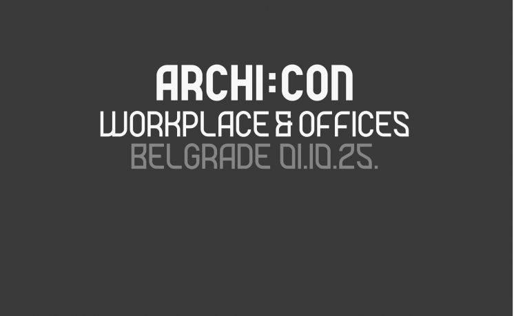 ARCHI:CON - konferencija / projektovanje radnih prostora i poslovnih objekata
